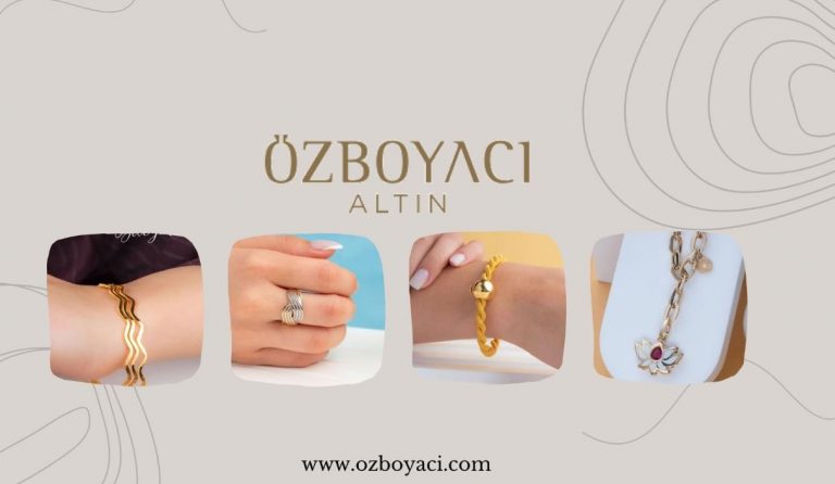Özboyacı Altın – Güvenilir ve Şık Takıların Adresi