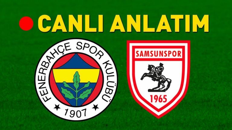 Fenerbahce – Samsunsport Bein Sports 1 Canlı İzleme | Kanarya sahada 3 puan