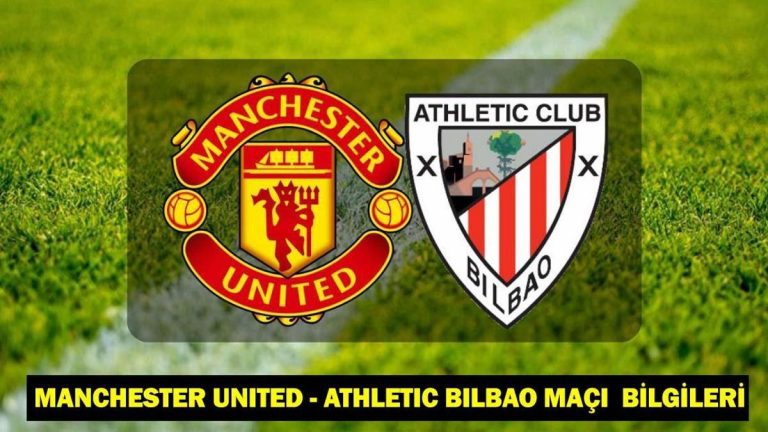 Manchester United – Match Athletic Bilbao, hangi kanalda şifrelenmemiş, saat kaç? Manchester United-Atletik Bilbao Match Canlı Bilgileri!