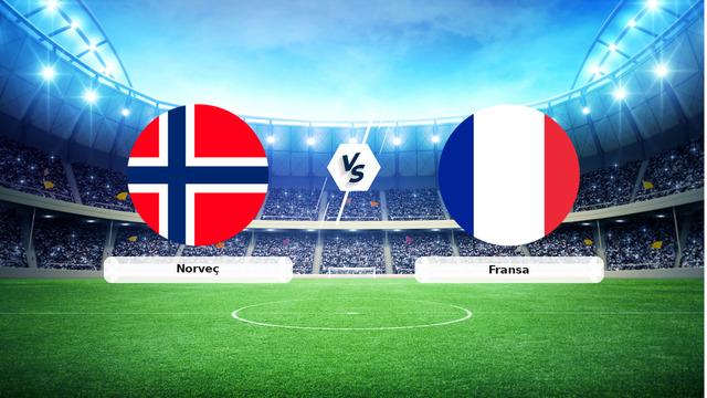 CANLI | Norveç – Fransa maç anlatımı! Maç ne zaman? Saat kaçta ve hangi kanalda? – 26 Haziran 2026
