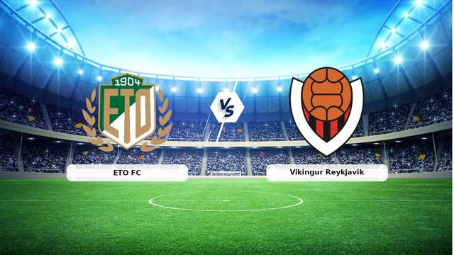 CANLI | ETO FC – Vikingur Reykjavik maç anlatımı! Maç ne zaman? Saat kaçta ve hangi kanalda? – 14 Temmuz 2026